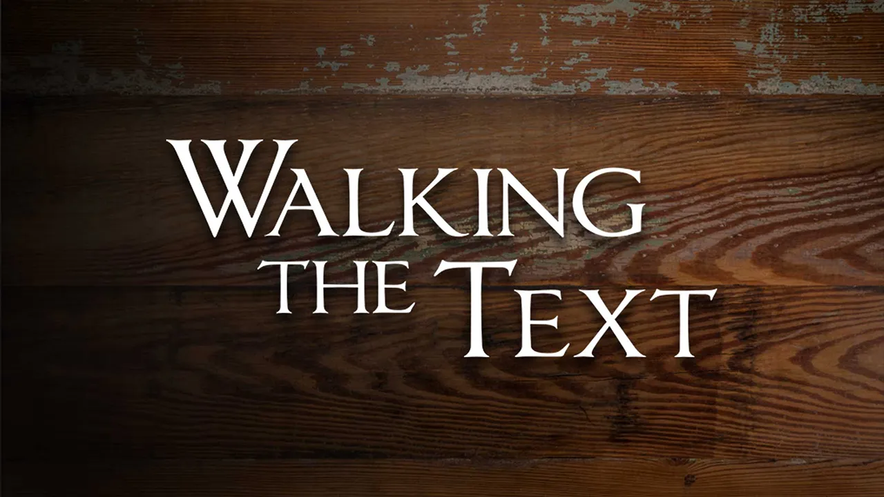 Walking The Text
